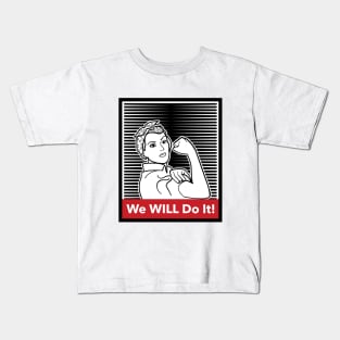 We Will Do It Kids T-Shirt